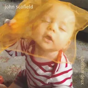 John Scofield - Uberjam Deux (2013)