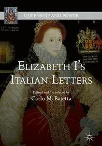 Elizabeth I's Italian Letters (Queenship and Power) [Repost]