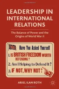 Leadership in International Relations: The Balance of Power and the Origins of World War II