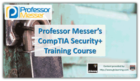 Professor Messer's CompTIA SY0-401 Security+