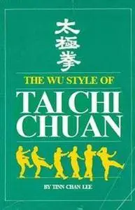 Wu Style of Tai Chi Chuan (Repost)