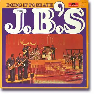 The J.B.'s - Doing It To Death (1973)