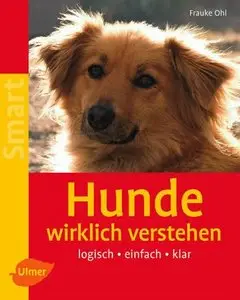 Ulmer Verlag - Hunde wirklich verstehen - Frauke Ohl (2006)