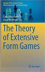 The Theory of Extensive Form Games