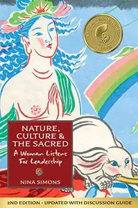 Nature, Culture, and the Sacred: A Woman Listens For Leadership