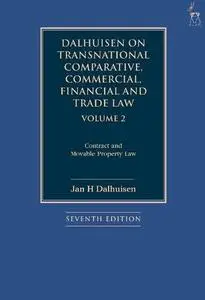Dalhuisen on Transnational Comparative, Commercial, Financial and Trade Law Volume 2: Contract and Movable Property Law