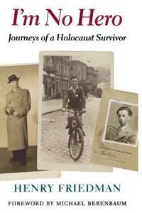 I'm No Hero - Journeys of a Holocaust Survivor