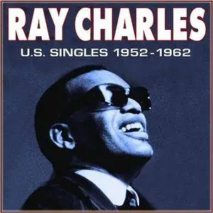 Ray Charles - U.S. Singles 1952-1962 (2017)