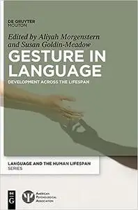 Gesture in Language: Development Across the Lifespan