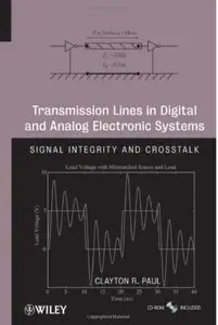 Transmission Lines in Digital and Analog Electronic Systems: Signal Integrity and Crosstalk [Repost]