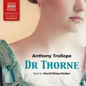 «Dr Thorne» by Anthony Trollope