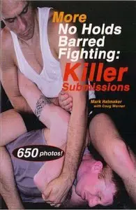More No Holds Barred Fighting: Killer Submissions (Repost)