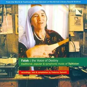 Various Artists – Falak: The Voice of Destiny – Traditional, Popular & Symphonic Music of Tajikistan (2006)
