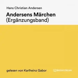«Andersens Märchen: Ergänzungsband» by Hans Christian Andersen