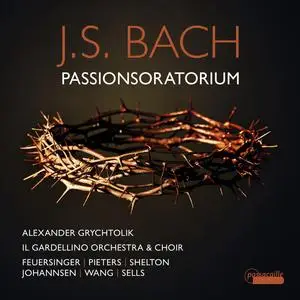 Il Gardellino - Bach: Passionsoratorium, BWV Anh. 169 (Reconstructed by Alexander Grychtolik) (2024) [Digital Download 24/96]
