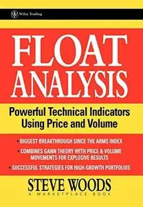 Float Analysis: Powerful Technical Indicators Using Price and Volume