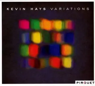 Kevin Hays - Variations (2011) {Pirouet}
