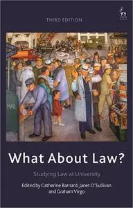 What About Law?: Studying Law at University Ed 3