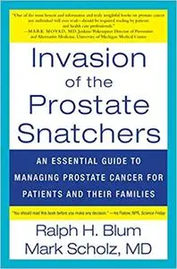 Invasion of the Prostate Snatchers: No More Unnecessary Biopsies, Radical Treatment or Loss of Sexual Potency
