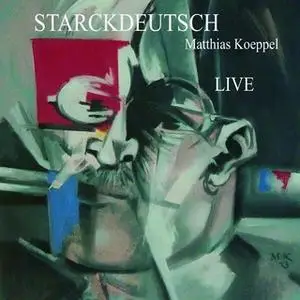 «Starckdeutsch - Live» by Matthias Koeppel
