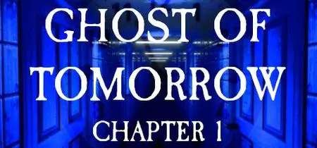 Ghost Of Tomorrow Chapter 1 (2021)