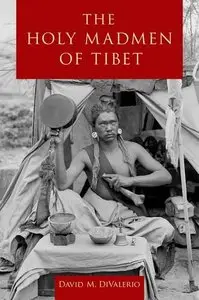 The Holy Madmen of Tibet (repost)