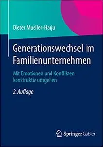Generationswechsel im Familienunternehmen: Mit Emotionen und Konflikten konstruktiv umgehen (Repost)
