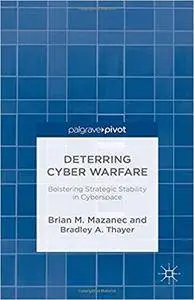 Deterring Cyber Warfare: Bolstering Strategic Stability in Cyberspace (Repost)