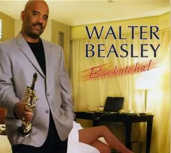 Walter Beasley - BackAtCha (2010) {Shanachie}