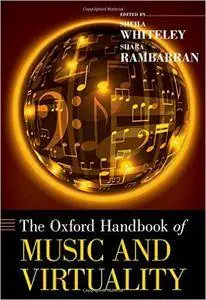 Oxford Handbook of Music and Virtuality (Oxford Handbooks)