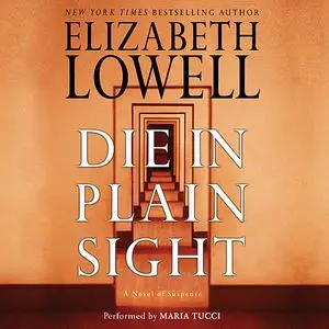 «Die in Plain Sight» by Elizabeth Lowell