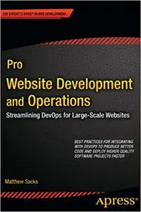 Pro Website Development and Operations: Streamlining DevOps for large-scale websites (Repost)