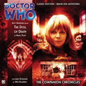 «Doctor Who - The Companion Chronicles - The Doll of Death» by Marc Platt