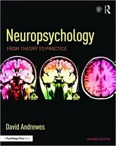 Neuropsychology: From Theory to Practice Ed 2