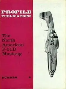 The North American P-51D Mustang (Aircraft Profile Number 8) (Repost)