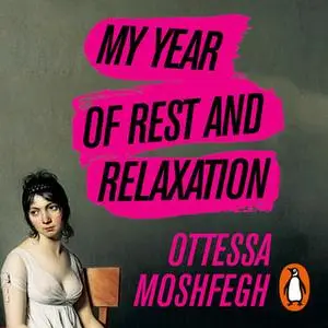 «My Year of Rest and Relaxation» by Ottessa Moshfegh