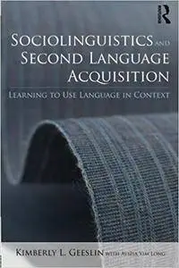 Sociolinguistics and Second Language Acquisition: Learning to Use Language in Context (Repost)