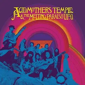 Acid Mothers Temple & The Melting Paraiso U.F.O. - Acid Mothers Temple & The Melting Paraiso U.F.O. (1997/2019)