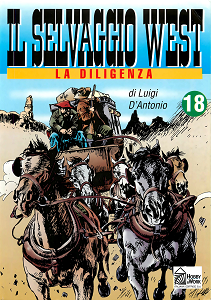 Il Selvaggio West - Volume 18 - La Diligenza