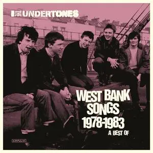 The Undertones - West Bank Songs 1978-1983: A Best Of (2020/2023)