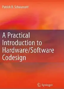 A Practical Introduction to Hardware/Software Codesign (repost)