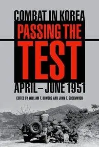 Passing the Test: Combat in Korea, April-June 1951 (Repost)