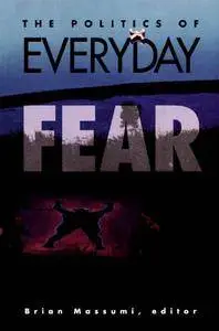 The Politics of Everyday Fear(Repost)