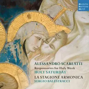 La Stagione Armonica, Sergio Balestracci - Scarlatti: Responsories for Holy Week - Holy Saturday (2018)