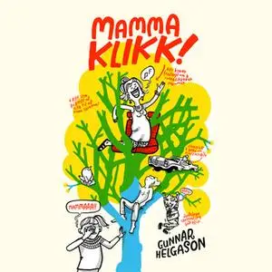 «Mamma klikk!» by Gunnar Helgason
