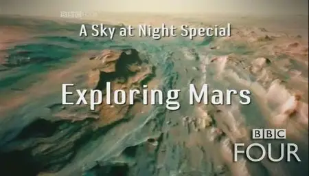 BBC - The Sky at Night Special: Exploring Mars (2009)