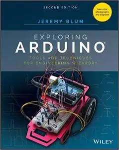 Exploring Arduino: Tools and Techniques for Engineering Wizardry Ed 2