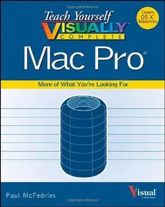 Teach Yourself VISUALLY Complete Mac Pro (Teach Yourself VISUALLY (Tech))