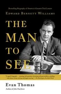 «The Man to See» by Evan Thomas