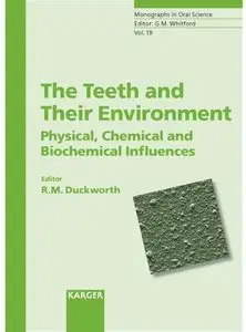 The Teeth and Their Environment: Physical, Chemical and Biochemical Influences [Repost]